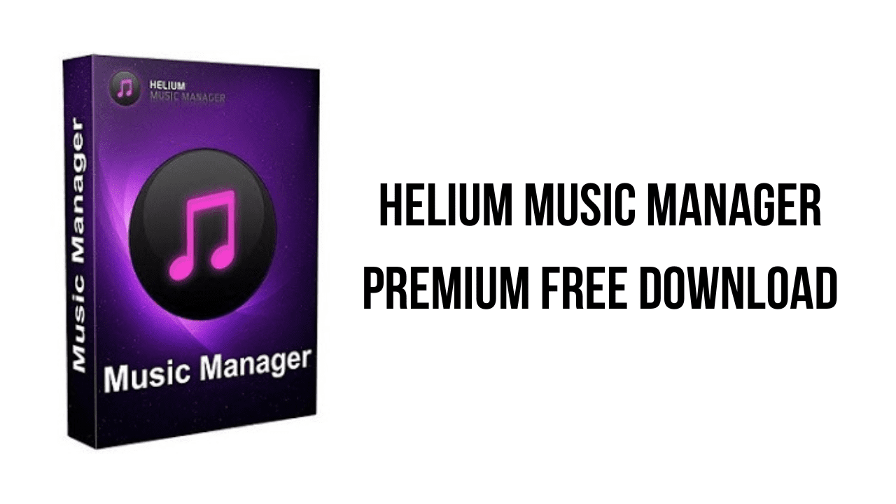 Image: 'Helium Music Manager Premium Free Download' logo. Get the latest version for free now!